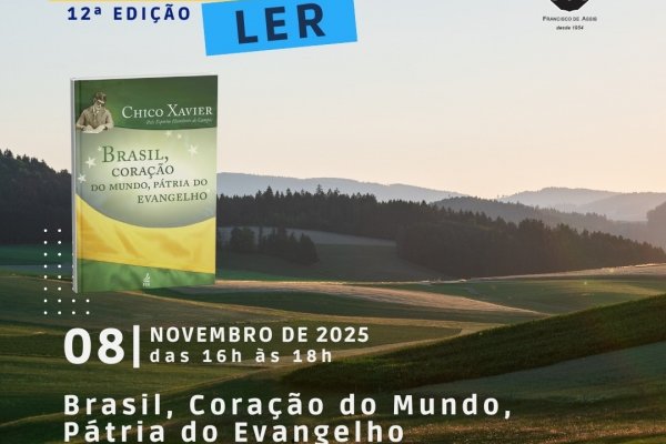 Projeto LER chega à 12ª edição com a obra “Brasil, Coração do Mundo, Pátria do Evangelho"